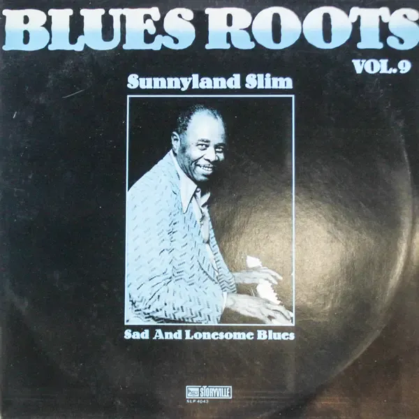 Виниловая пластинка Sunnyland Slim - Blues roots (vol.9)