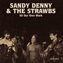 Виниловая пластинка Sandy Denny & the Strawbs - All Our Own Work [New Vinyl LP]