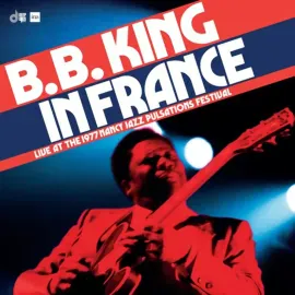 Виниловая пластинка B.B. King – In France: Live At The Nancy Jazz Pulsations Festival 1977 (Релиз 2024)