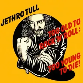 CD-диск JETHRO TULL – Too Old To Rock'n'Roll, Too Young To Die