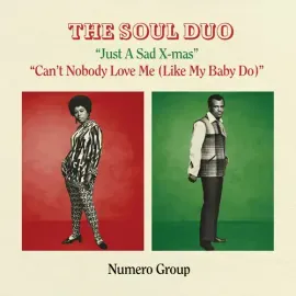 Виниловая пластинка Soul Duo – Just A Sad Xmas B/w Can't Nobody Love Me (Релиз 2022)