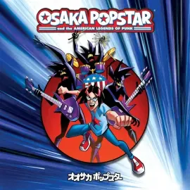 Виниловая пластинка Osaka Popstar – Osaka Popstar And The American Legends Of Punk