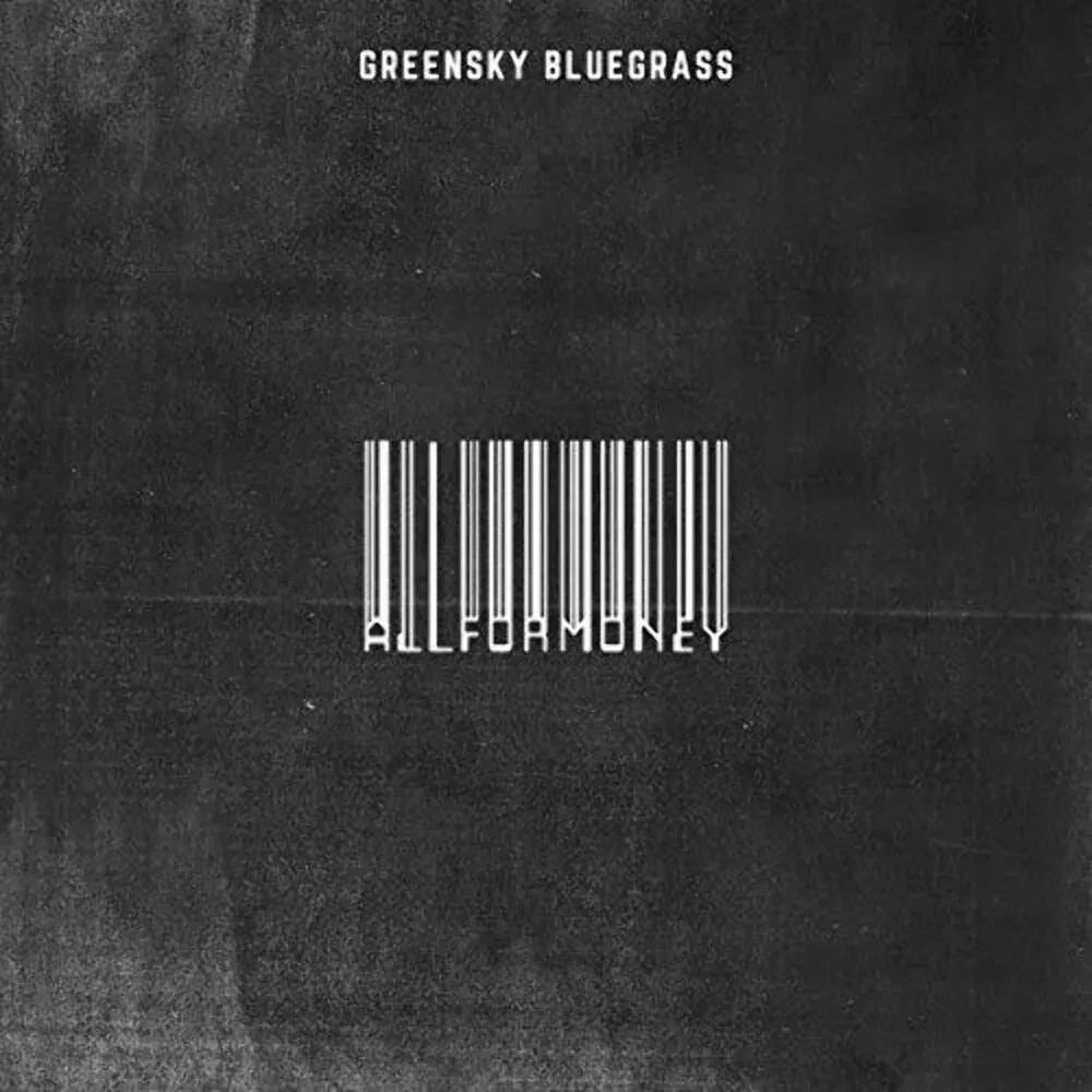 Виниловая пластинка Greensky Bluegrass – All For Money Sealed