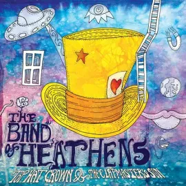Виниловая пластинка The Band of Heathens - Top Hat Crown & The Clapmaster's Son [New Vinyl LP]