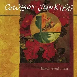 Виниловая пластинка Cowboy Junkies - Black Eyed Man [New Vinyl LP] Canada - Import