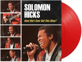 Виниловая пластинка Solomon Hicks - How Did I Ever Get This Blue [New Vinyl LP]