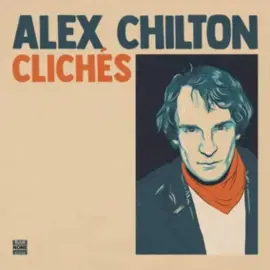 Виниловая пластинка Alex Chilton – Cliches (Релиз 1993)
