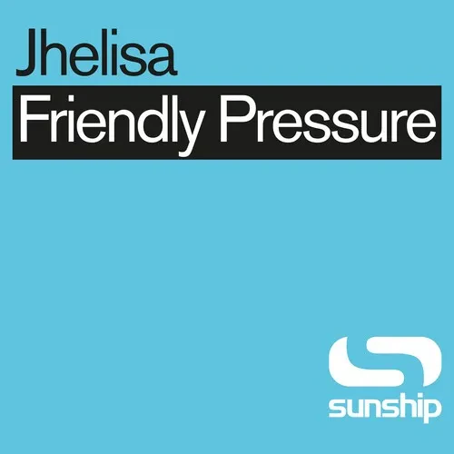 Виниловая пластинка Jhelisa & Sunship – Friendly Pressure (Sunship Remixes) 2024