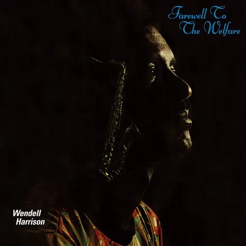 Виниловая пластинка Wendell Harrison - Farewel To The Welfare [New Vinyl LP]