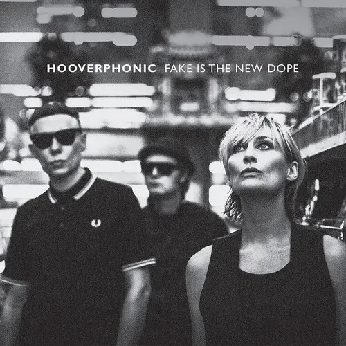 Виниловая пластинка Hooverphonic – Fake Is The New Dope (Релиз 2024)