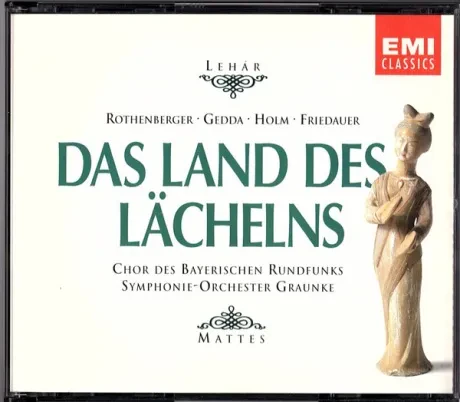 ANNELIESE ROTHENBERGER / NICOLAI GEDDA / RENATE HOLM / HARRY FRIEDAUER / CHOR DES BAYERISCHEN RUNDFU - Lehár: Das Land Des Lachelns (2CD)