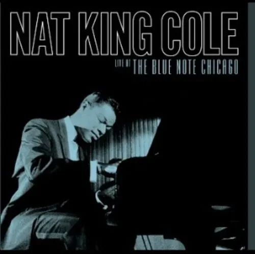 Виниловая пластинка Nat King Cole – Live At The Blue Note Chicago (Релиз 2024)
