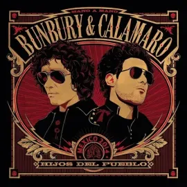 Виниловая пластинка Bunbury & Calamaro – Hijos Del Pueblo 2024
