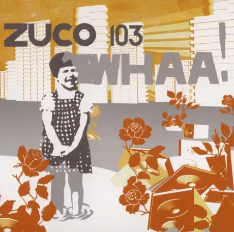 ZUCO 103 - WHAA! (2CD)