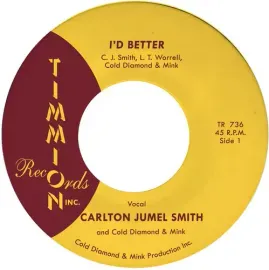Виниловая пластинка Carlton Jumel Smith – I'd Better / I'd Better (Instrumental) 7" (Релиз 2019)