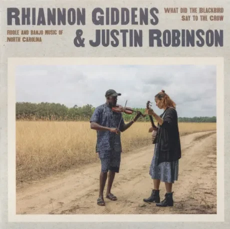 RHIANNON GIDDENS / JUSTIN ROBINSON - What Did The Blackbird Say To The Crow (CD)