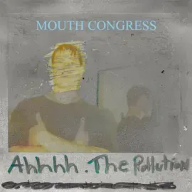 Виниловая пластинка Mouth Congress – Ahhhh The Pollution