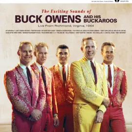 Виниловая пластинка Buck Owens & His Buckaroos – The Exciting Sounds Of Buck Owens And His Buckaroos Live From Richmond, Virginia, 1964 Релиз 2025