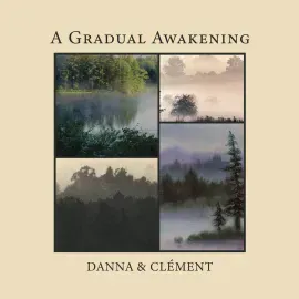 Виниловая пластинка Danna and Clément - A Gradual Awakening NEW Vinyl