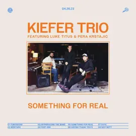 Kiefer Trio - Something For Real NEW Vinyl