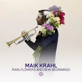 Виниловая пластинка Maik Krahl - Rain, Flowers and New Beginnings (vinyl) [New Vinyl LP]