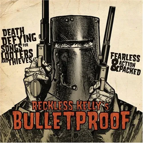 Виниловая пластинка Reckless Kelly – Bulletproof 2008