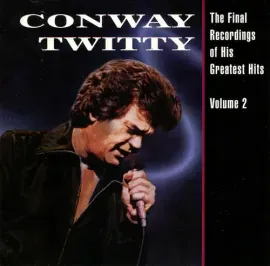 Виниловая пластинка Conway Twitty - The Final Recordings Of His Greatest Hits, Vol. 2 [New Vinyl LP]