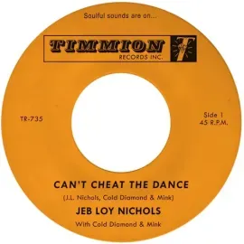 Виниловая пластинка Jeb Loy Nichols – Can't Cheat The Dance B/w We Gotta Work On It (7", релиз 2021)