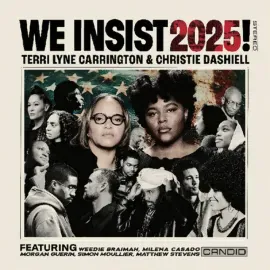 Terri Lyne Carrington & Christie Dashiell - We Insist 2025! NEW Vinyl