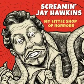 Виниловая пластинка Screamin' Jay Hawkin - My Little Shop Of Horrors [New Vinyl LP] Reissue