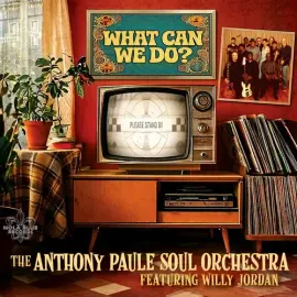 Виниловая пластинка Anthony Paule Soul Orchestra - What Can We Do? [New Vinyl LP]