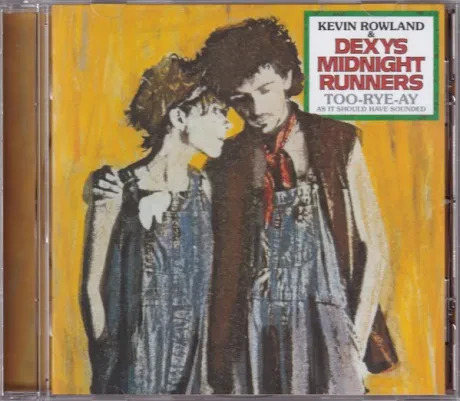 KEVIN ROWLAND / DEXYS MIDNIGHT RUNNERS - Too-Rye-Ay (CD)