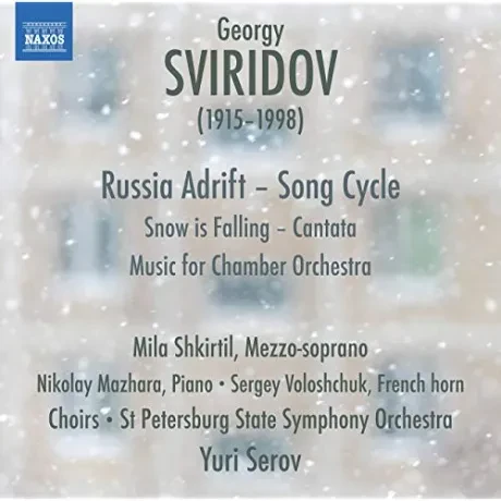 MILA SHKIRTIL / RIMSKY-KORSAKOV MUSIC COLLEGE FEMALE CHOIR / ST PETERSBURG RADIO AND TELEVISION BOYS - Sviridov: Snow Is Falling / Russia Adrift / Music For Chamber Orchestra (CD)