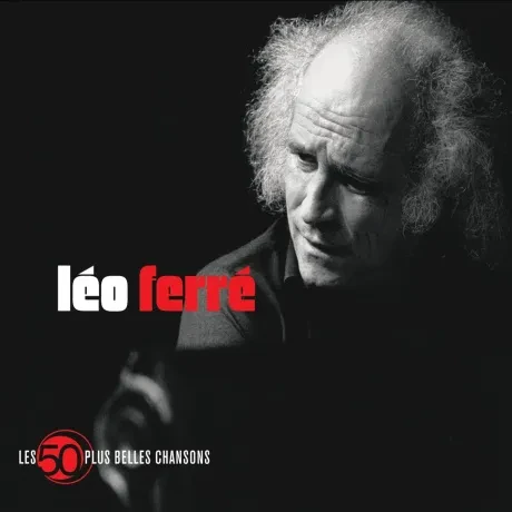 LEO FERRE - Les 50 Plus Belles Chansons (3CD)