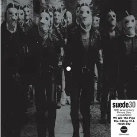 Виниловая пластинка Suede - We Are The Pigs: 30th Anniversary - Picture Disc 7-Inch Vinyl [New 7" Vi