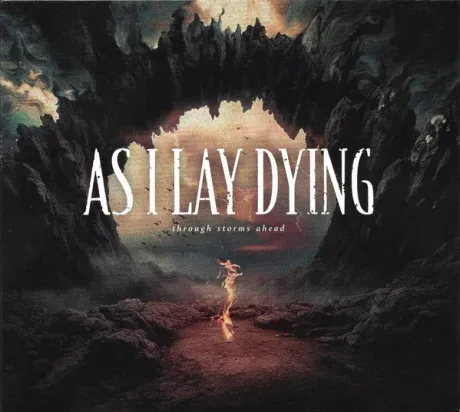 AS I LAY DYING - Through Storms Ahead (CD)