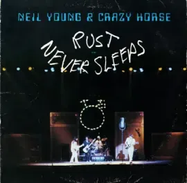 Виниловая пластинка Neil Young – Rust Never Sleeps