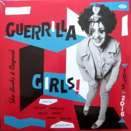 Виниловая пластинка Various Artists – Guerrilla Girls! - She-Punks & Beyond 1975-2016