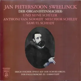 - Jan Pieterszoon Sweelinck Der >Organistenmacher< Und Seine Schuler Anthoni Van Noordt, Melchior Schi (LP, Used)