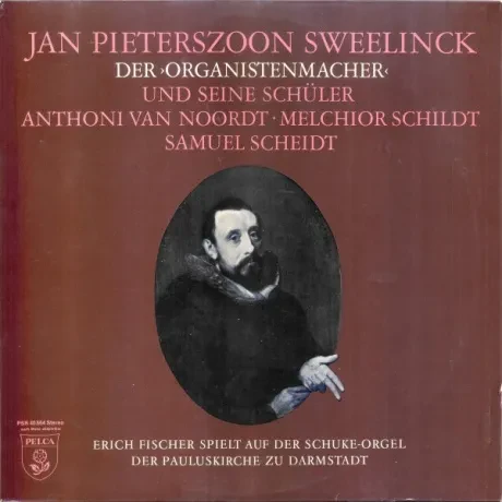 - Jan Pieterszoon Sweelinck Der >Organistenmacher< Und Seine Schuler Anthoni Van Noordt, Melchior Schi (LP, Used)