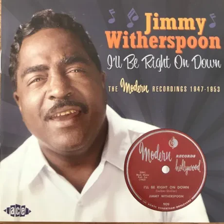 JIMMY WITHERSPOON - I'll Be Right On Down (CD)