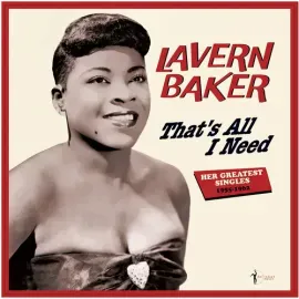 Виниловая пластинка LaVern Baker - That's All I Need: Her Greatest Singles 1955-62 [New Vinyl LP]