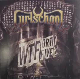 Виниловая пластинка Girlschool – Wtfortyfive?