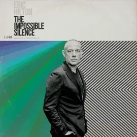 Виниловая пластинка Eric Hilton - The Impossible Silence [New Vinyl LP]