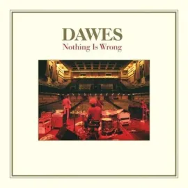 Виниловая пластинка Dawes – Nothing Is Wrong (2011)