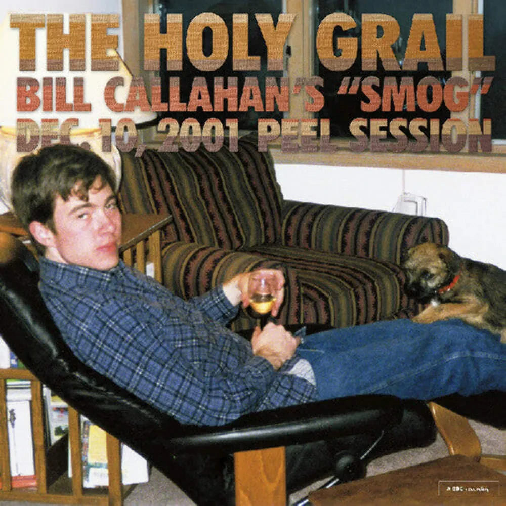 Виниловая пластинка Bill Callahan – The Holy Grail: Bill Callahan's "Smog" Dec. 10, 2001 Peel session 2024