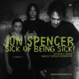 Виниловая пластинка Jon Spencer – Sick of Being Sick! (Релиз 2024)