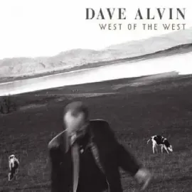 Виниловая пластинка Dave Alvin - West of the West [New Vinyl LP] 180 Gram, Digital Download