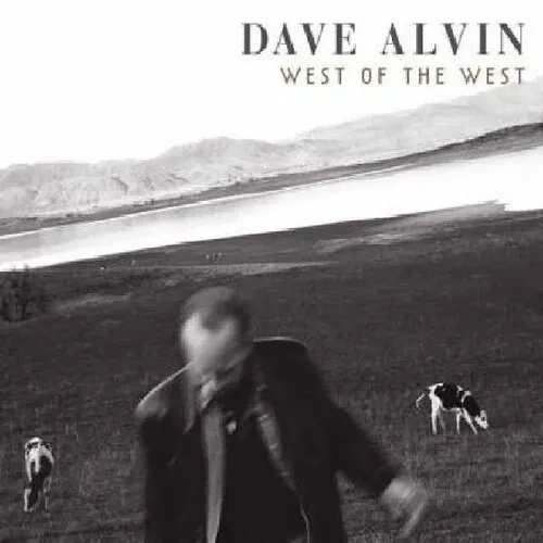 Виниловая пластинка Dave Alvin - West of the West [New Vinyl LP] 180 Gram, Digital Download