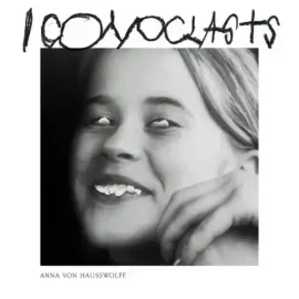 Виниловая пластинка Anna von Hausswolff – Iconoclasts